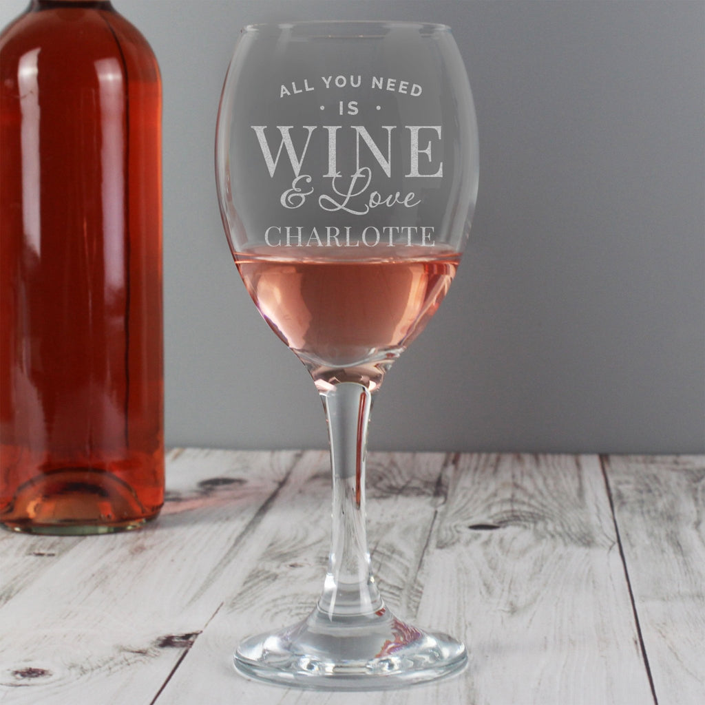 Personalised 'All You Need is Wine' Wine Glass | Inspired Creative Gifts | UK Supplier