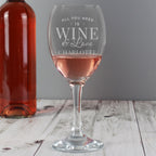 Personalised 'All You Need is Wine' Wine Glass | Inspired Creative Gifts | UK Supplier