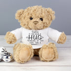 Personalised If You Need A Hug Teddy Bear | Inspired Creative Gifts | UK Supplier