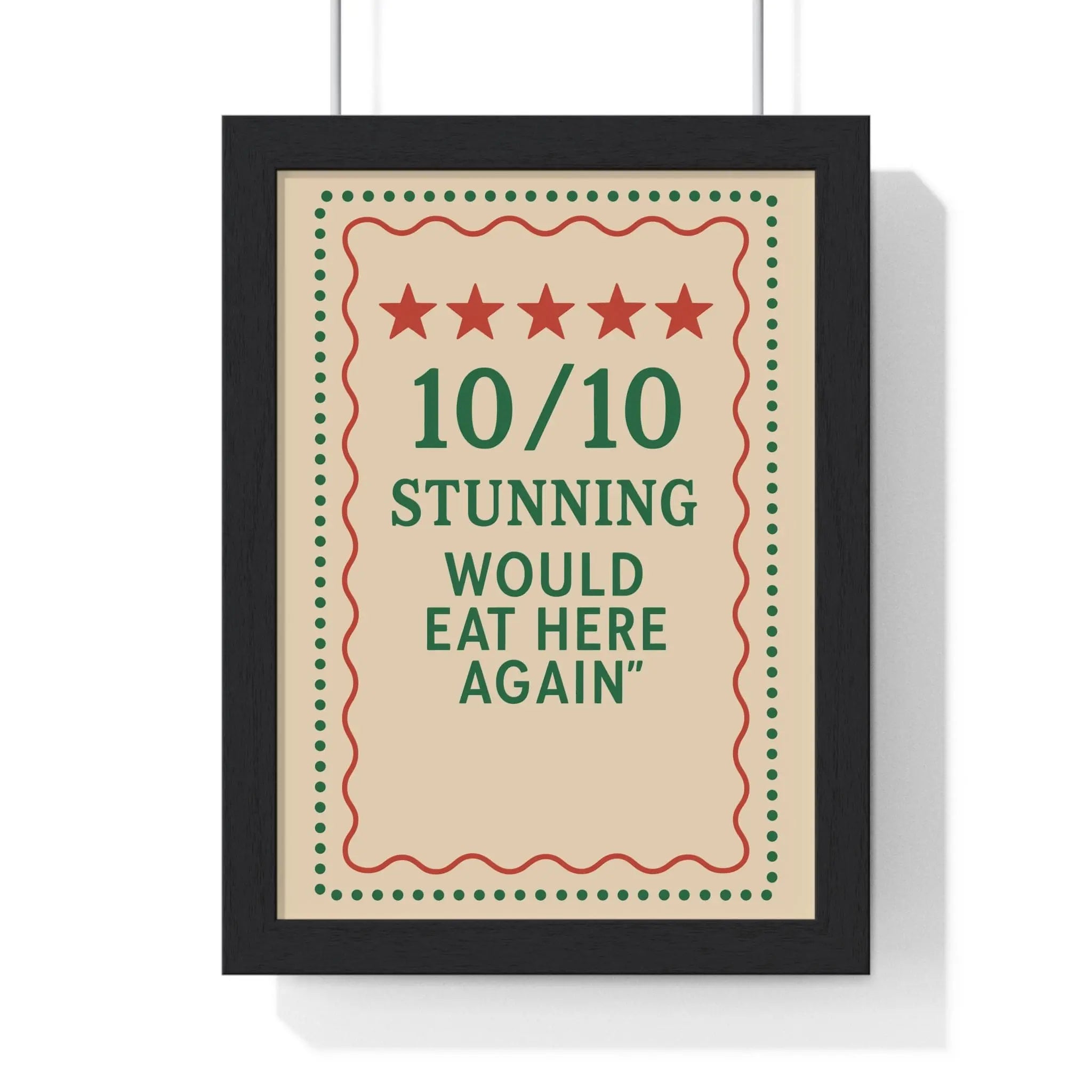 Funny Kitchen Poster – 10/10 Would Eat Here Again Print – Bold Wall Art