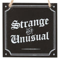 Strange and Unusual Hanging Sign | Inspired Creative Gifts | UK Supplier