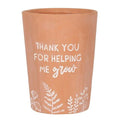 Thank You For Helping Me Grow Terracotta Plant Pot | Inspired Creative Gifts | UK Supplier