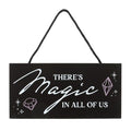 There's Magic in All of Us Witchy Hanging Sign | Inspired Creative Gifts | UK Supplier