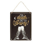 Til Death Do Us Party Champagne Hanging Metal Sign | Inspired Creative Gifts | UK Supplier