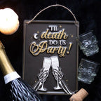 Til Death Do Us Party Champagne Hanging Metal Sign | Inspired Creative Gifts | UK Supplier