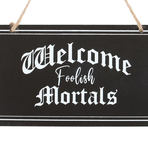Welcome Foolish Mortals Hanging Sign - Sign - Inspired Creative Gifts