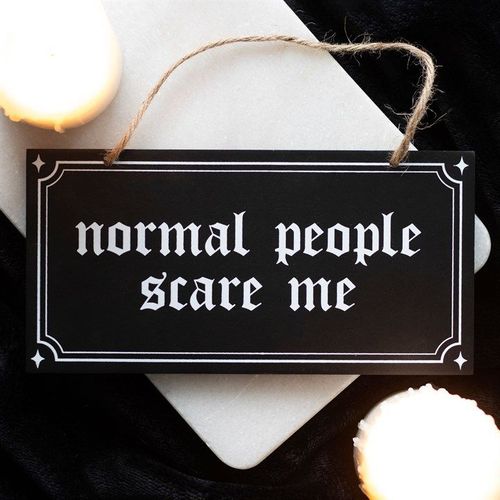 Normal People Scare Me Hanging Sign - Sign - Inspired Creative Gifts