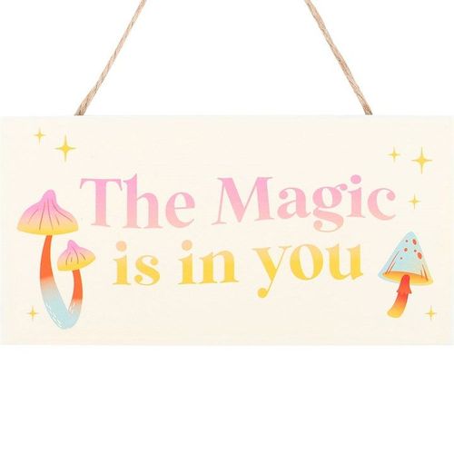 The Magic Is In You Hanging Sign - Sign - Inspired Creative Gifts