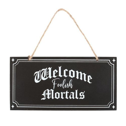 Welcome Foolish Mortals Hanging Sign - Sign - Inspired Creative Gifts