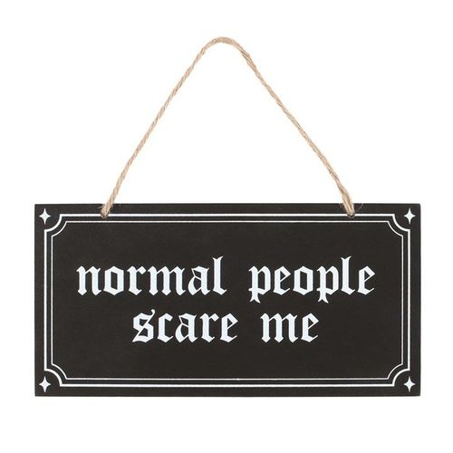 Normal People Scare Me Hanging Sign - Sign - Inspired Creative Gifts