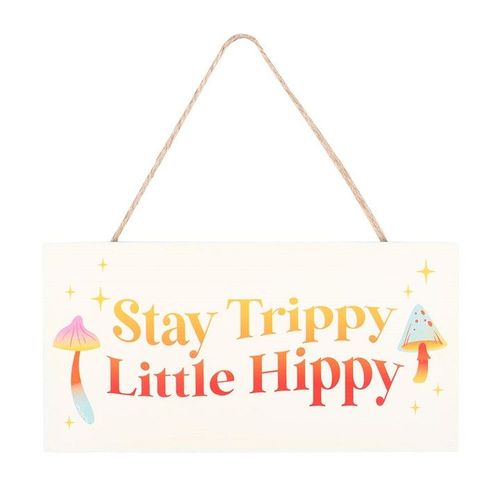 Stay Trippy, Little Hippy Hanging Sign - Sign - Inspired Creative Gifts