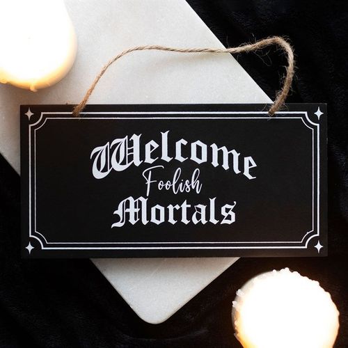 Welcome Foolish Mortals Hanging Sign - Sign - Inspired Creative Gifts