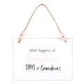 What Happens at Grandma's Hanging Sign | Inspired Creative Gifts | UK Supplier